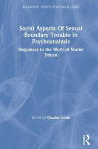 Social Aspects Of Sexual Boundary Trouble In Psychoanalysis