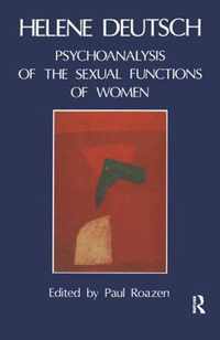 The Psychoanalysis of Sexual Functions of Women