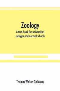 Zoology; a text-book for universities, colleges and normal schools