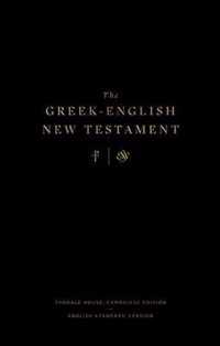 The GreekEnglish New Testament Tyndale House, Cambridge Edition and English Standard Version