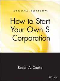 How to Start Your Own 'S' Corporation