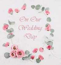 Wedding Guest Book, Flowers, Wedding Guest Book, Bride and Groom, Special Occasion, Love, Marriage, Comments, Gifts, Wedding Signing Book, Well Wish's (Hardback