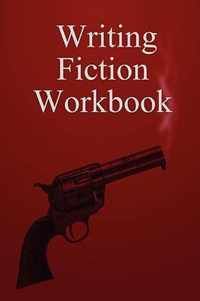 Writing Fiction Workbook