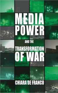 Media Power and the Transformation of War