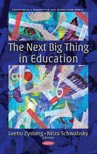 The Next Big Thing in Education