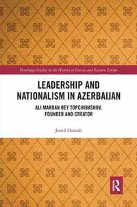 Leadership and Nationalism in Azerbaijan