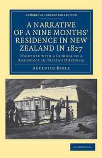 A Narrative of a Nine Months' Residence in New Zealand in 1827