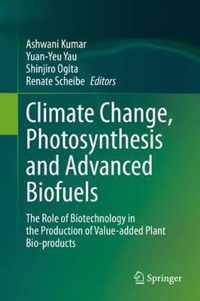 Climate Change Photosynthesis and Advanced Biofuels