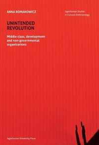 Unintended Revolution - Middle Class, Development, and Non-Governmental Organizations