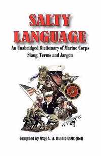 SALTY LANGUAGE - An Unabridged Dictionary of Marine Corps Slang, Terms and Jargon