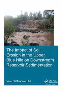 The Impact of Soil Erosion in the Upper Blue Nile on Downstream Reservoir Sedimentation
