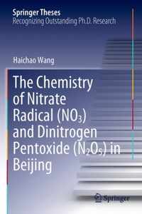 The Chemistry of Nitrate Radical NO3 and Dinitrogen Pentoxide N2O5 in Beijin