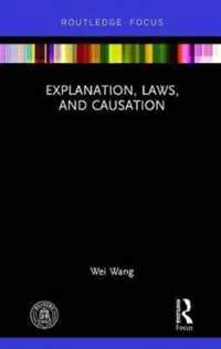 Explanation, Laws, and Causation