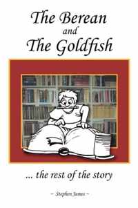 The Berean and the Goldfish