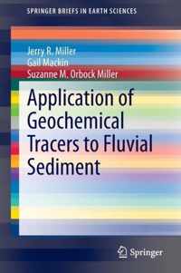 Application of Geochemical Tracers to Fluvial Sediment