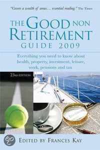 The Good Non Retirement Guide