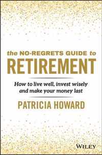 The NoRegrets Guide to Retirement