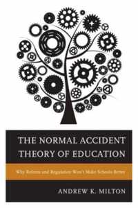 The Normal Accident Theory of Education