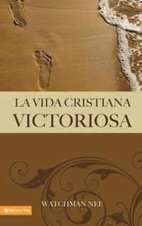 La Vida Cristiana Victoriosa