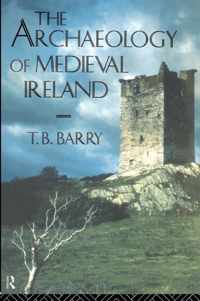 The Archaeology of Medieval Ireland