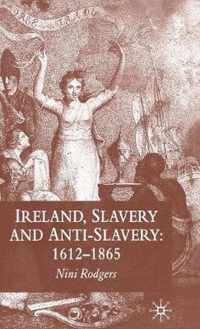 Ireland, Slavery and Anti-Slavery