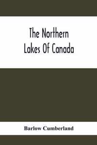 The Northern Lakes Of Canada