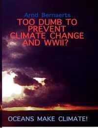 Failures of Meteorology! Unable to Prevent Climate Change and World Wars?