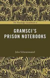 The Routledge Guidebook to Gramsci's Prison Notebooks