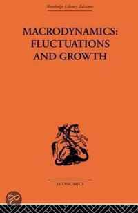 Macrodynamics, Fluctuations And Growth: A Study Of The Economy In Equilibrium And Disequilibrium