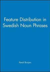 Feature Distribution in Swedish Noun Phrases