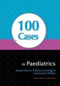 100 Cases in Paediatrics