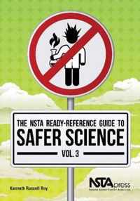 The NSTA Ready-Reference Guide to Safer Science