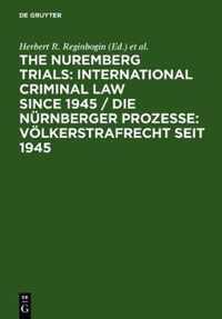 Die Nürnberger Prozesse: Völkerstrafrecht seit 1945 / The Nuremberg Trials: International Criminal Law Since 1945