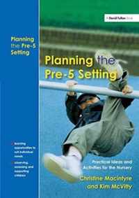 Planning the Pre-5 Setting