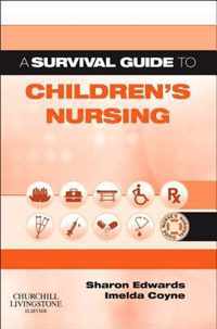 A Survival Guide to Children's Nursing