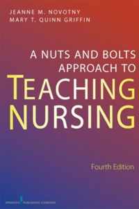 Nuts And Bolts Approach To Teaching Nursing