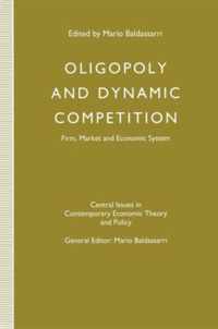 Oligopoly and Dynamic Competition