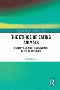 The Ethics of Eating Animals