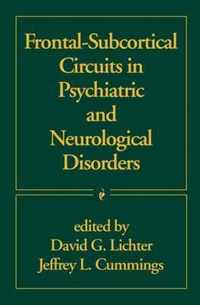 Frontal-Subcortical Circuits in Psychiatric and Neurological Disorders