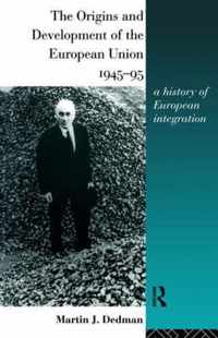 The Origins and Development of the European Union 1945-1995