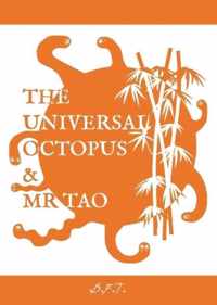 The Universal Octopus & Mr Tao