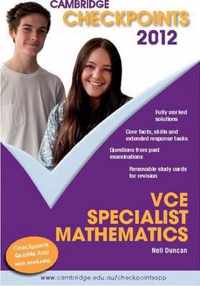 Cambridge Checkpoints VCE Specialist Mathematics 2012