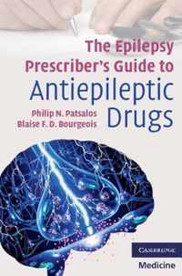 The Epilepsy Prescriber's Guide To Antiepileptic Drugs