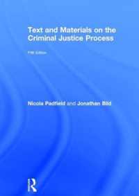 Text and Materials on the Criminal Justice Process