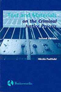 Text and Materials on the Criminal Justice Process