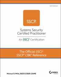 The Official (ISC)2 SSCP CBK Reference, 6th Editio n