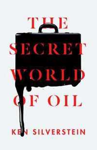 The Secret World of Oil