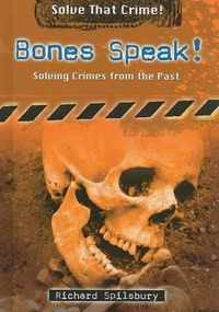 Bones Speak!