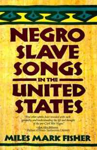 Negro Slave Songs in the United States