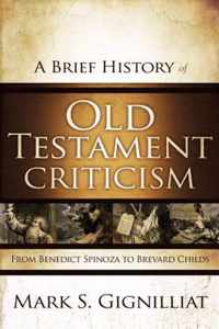 A Brief History of Old Testament Criticism
